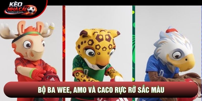 Bộ ba Wee, Amo và Caco rực rỡ sắc màu