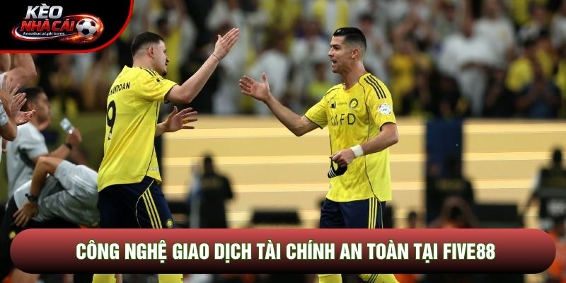Công nghệ giao dịch tài chính an toàn tại Five88 Công nghệ giao dịch tài chính an toàn tại Five88