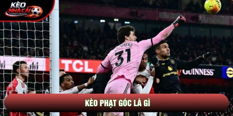 Kèo Phạt Góc Là Gì Và Cẩm Nang Chinh Phục Các Thông Số