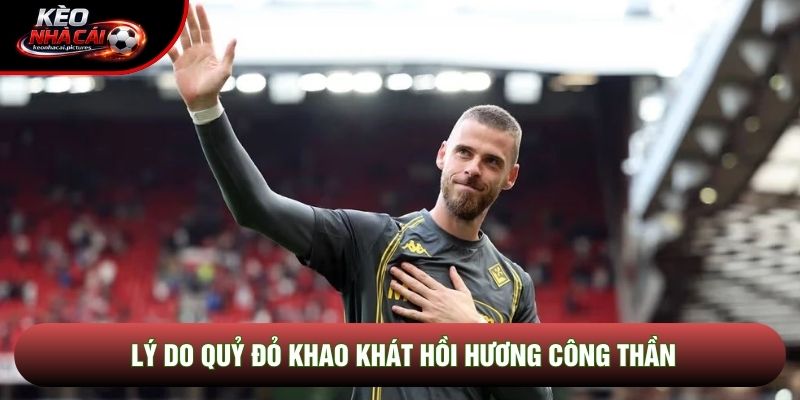Lý do Quỷ đỏ khao khát hồi hương công thần Lý do Quỷ đỏ khao khát hồi hương công thần