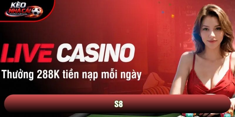 S8: Khám Phá Đỉnh Cao Giải Trí Trực Tuyến Top 1 BXH 2026