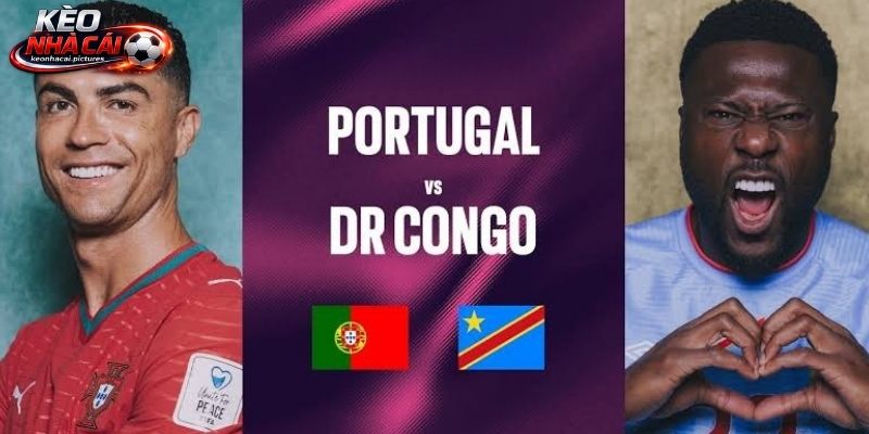Soi kèo Bồ Đào Nha vs CHDC Congo chênh lệch về thực lực